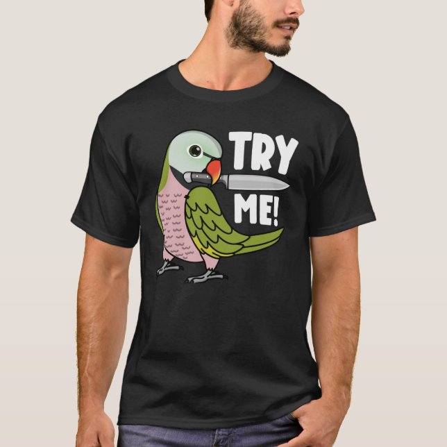 Camiseta Experimente-me Papagaio Com Faca Eu Bigode Periqui (Frente)