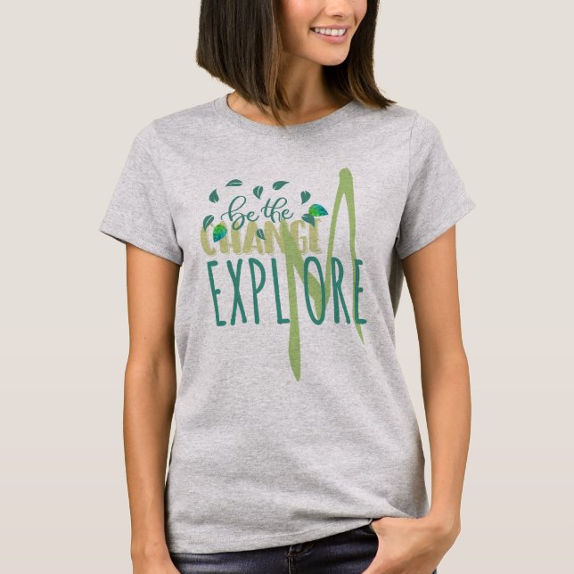 Camiseta EXPLMORE Seja a mudança Explore mais natureza amor (Frente)