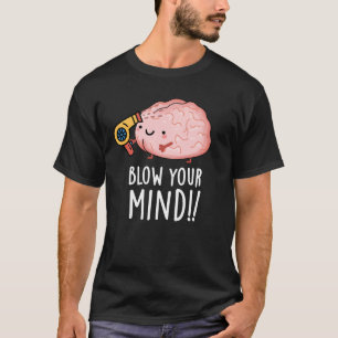 Camiseta Exploda sua mente Engraçado Cérebro Escuro BG