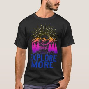 Camiseta Explore mais o acampamento de Viagem da Adventure