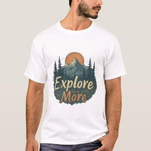 Camiseta "Explore mais - Vintage Adventure e Nature Themed