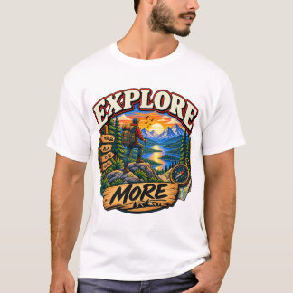 Camiseta Explore More Adventure