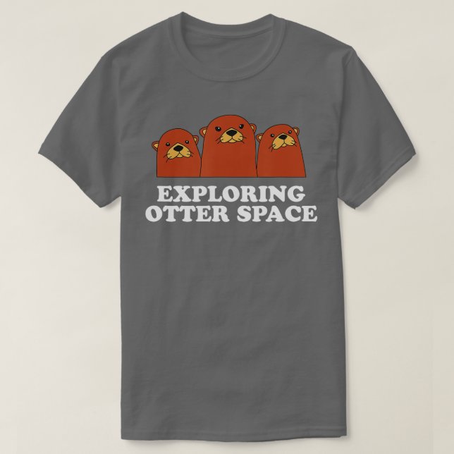 Camiseta Exploring Otter Space Otter Lover Space Theme Sea  (Frente do Design)