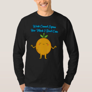 Camiseta Expresse o quanto eu não me importo com a citação