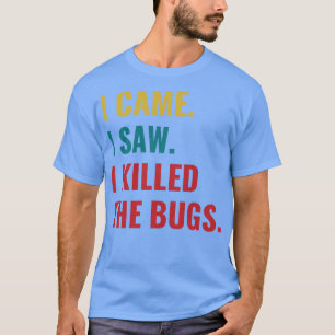 Camiseta Exterminador De Inseto De Controle De Pest Eu Vi Q
