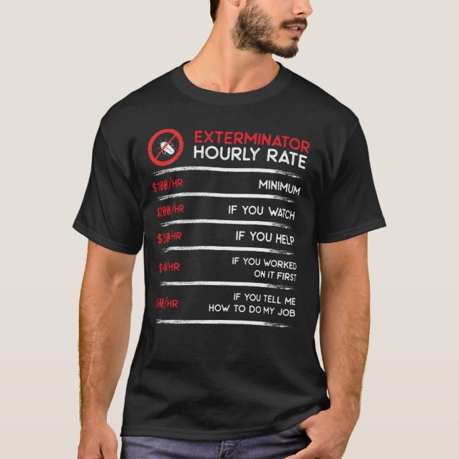 Camiseta Exterminador de taxa horária engraçada trabalhador (Frente)