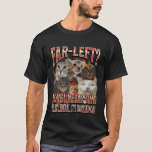 Camiseta Extrema Esquerda Mais Como Meme de Gato Engraçado