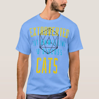 Camiseta Extroverter Não Pretende Discutir Gatos