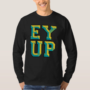 Camiseta Ey Up Yorkshire Slang