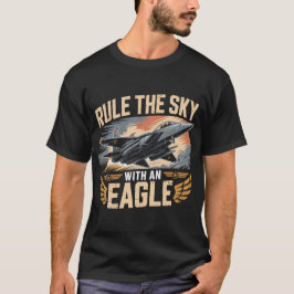 Camiseta F-15 Eagle Jet: Rule The Sky With An Eagle Gift
