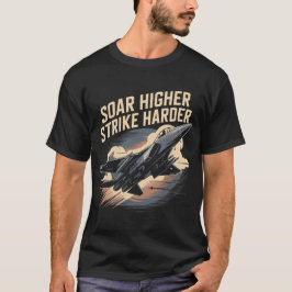 Camiseta F-15 Eagle Jet: Soar Higher Strike Harder Gift