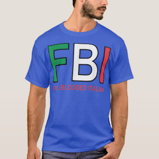Camiseta F B I Cheio Inundada Mulheres Italianas Meninas Me
