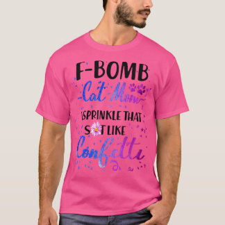Camiseta F Bomba Gato Mãe Eu Sprinkle Que Merda Como Cofett