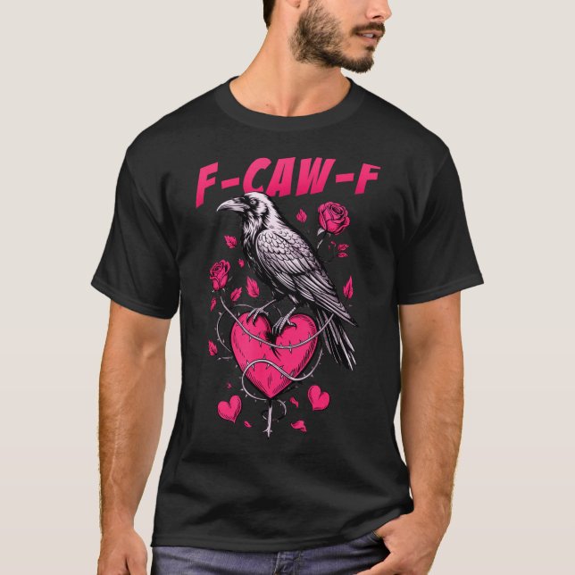 Camiseta F-caw-f Black Crow Black Bird Roses Heart Funny Va (Frente)