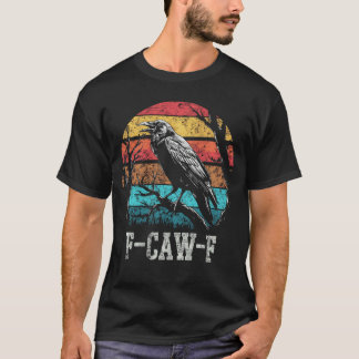 Camiseta F Caw F Black Crow Retro Sunset Pun Funny Bird Caw