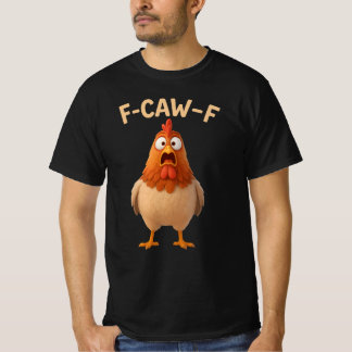 Camiseta F-CAW-F Chicken - Funny Wordplay - Chicken Meme