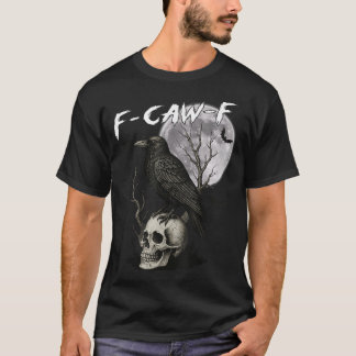 Camiseta F Caw F Corvo Preto Trocadilho Pássaro Crocitando