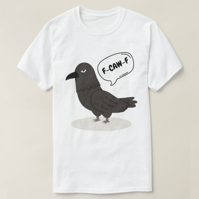 Camiseta F-CAW-F Corvo Sarcástico - Pássaro Engraçado (Frente do Design)