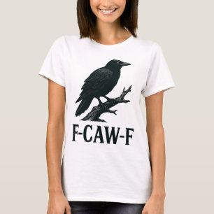 Camiseta F-CAW-F Crow Design – Punição de Pássaro com Humor