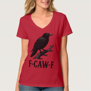 Camiseta F-CAW-F Crow Design – Punição de Pássaro de Humor 