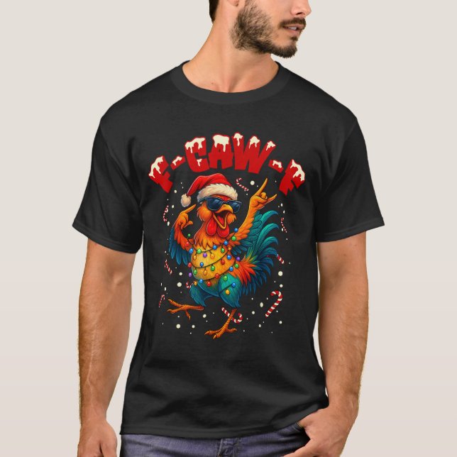 Camiseta F-caw-f Funny Chicken Humor Rooster Meme Ugly Xmas (Frente)