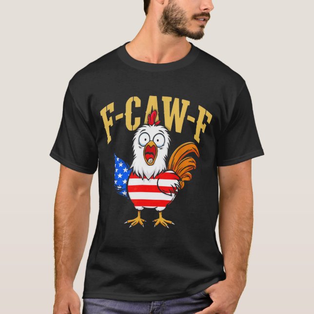 Camiseta F-caw-f Funny Chicken Humor Usa Flag Quote Rooster (Frente)