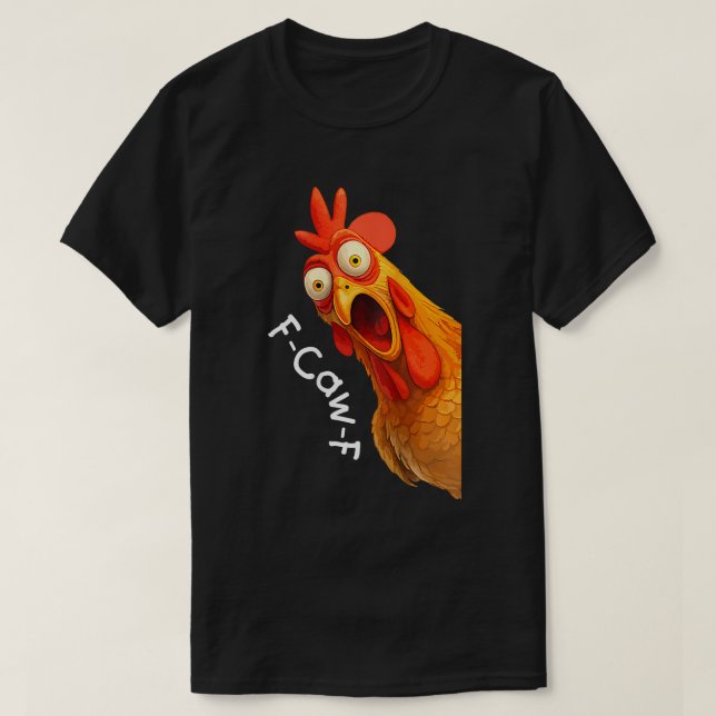 Camiseta F-Caw-F Funny Chicken Meme Design (Frente do Design)