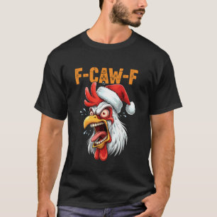 Camiseta F-CAW-F Galinha Engraçada Natal F CAW F Citação Me