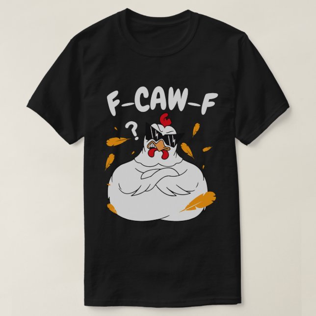 Camiseta F-CAW-F Galinha Louca com Óculos Solares - Pássaro (Frente do Design)