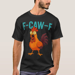 Camiseta F-caw-f Galo Engraçado Frango Fazenda Animal Humor