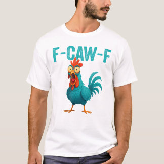 Camiseta F-CAW-F Galo Engraçado Galinha