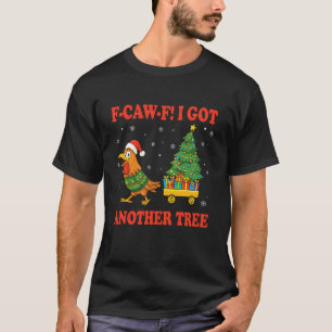 Camiseta F-Caw-F Galo Eu tenho Outro Frango de Natal da Árv