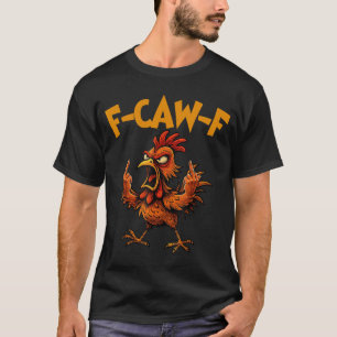 Camiseta F Caw F Galo Pássaro Engraçado Fcawf Domador de Fr