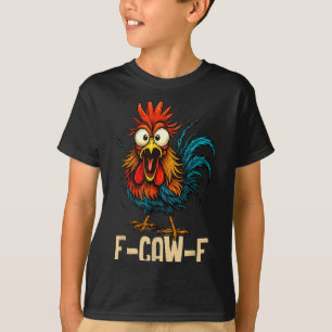 Camiseta F Caw F Galo Pássaro Engraçado Fcawf Domador de Ga