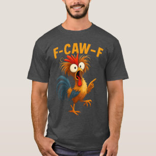 Camiseta F Caw F Galo Pássaro Engraçado Fcawf Domador de Ga