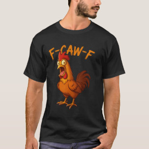 Camiseta F-Caw-F Humor de Frango Engraçado F-Caw-F Citação