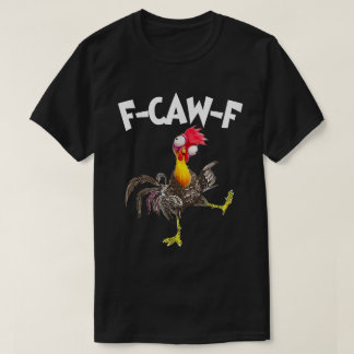 Camiseta F-CAW-F Humor Louco Frango Engraçado