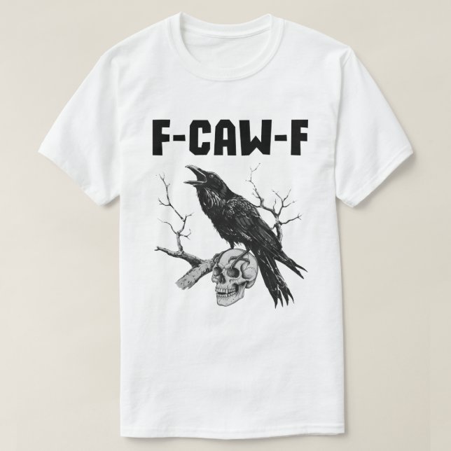 Camiseta F-CAW-F Raven em crânio - Arte de aves góticas (Frente do Design)