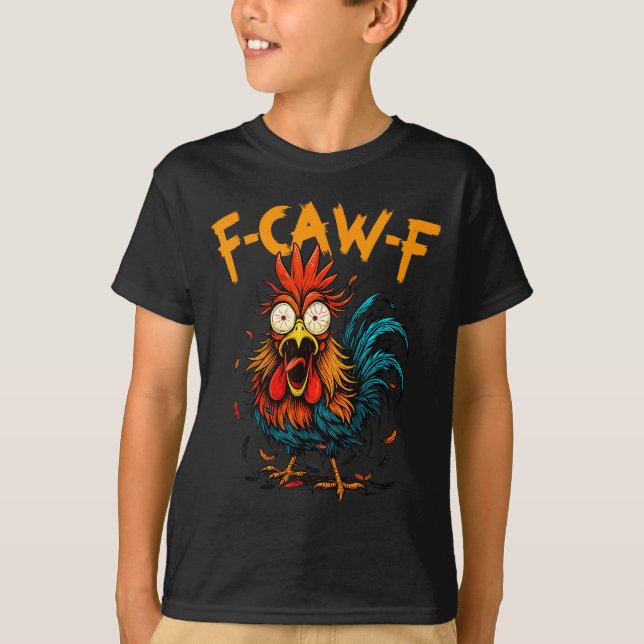 Camiseta F Caw F Rooster Funny Bird Fcawf Chicken Coffee  (Frente)