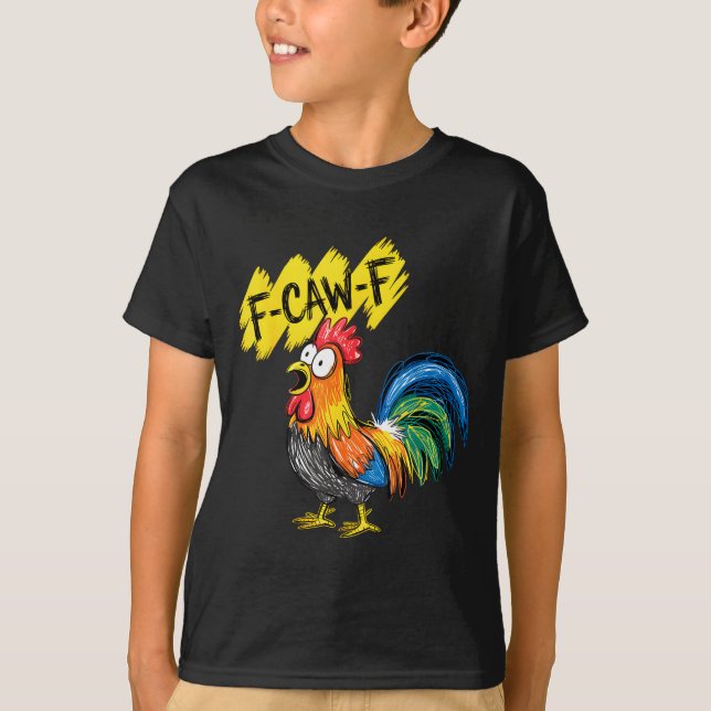 Camiseta F Caw F Rooster Funny Bird Fcawf Chicken Whisperer (Frente)