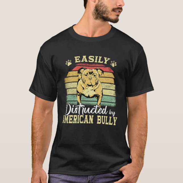 Camiseta Fã de Bully XL Pitbull Facilmente Distraído Por Am (Frente)