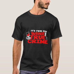 Camiseta Fã de True Crime Merch Hora do Vinho e True Cri