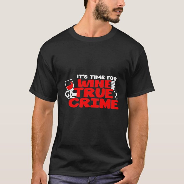 Camiseta Fã de True Crime Merch  Hora do Vinho e True Cri (Frente)
