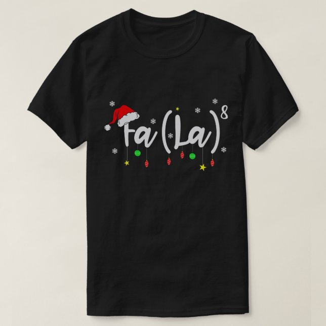 Camiseta Fa (La)8 Papais noeis De Natal Engraçados Fa La Ma (Frente do Design)