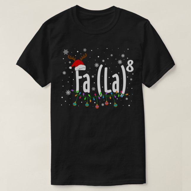 Camiseta FA (LA)8 Papais noeis de Natal Engraçados Fa La Ma (Frente do Design)
