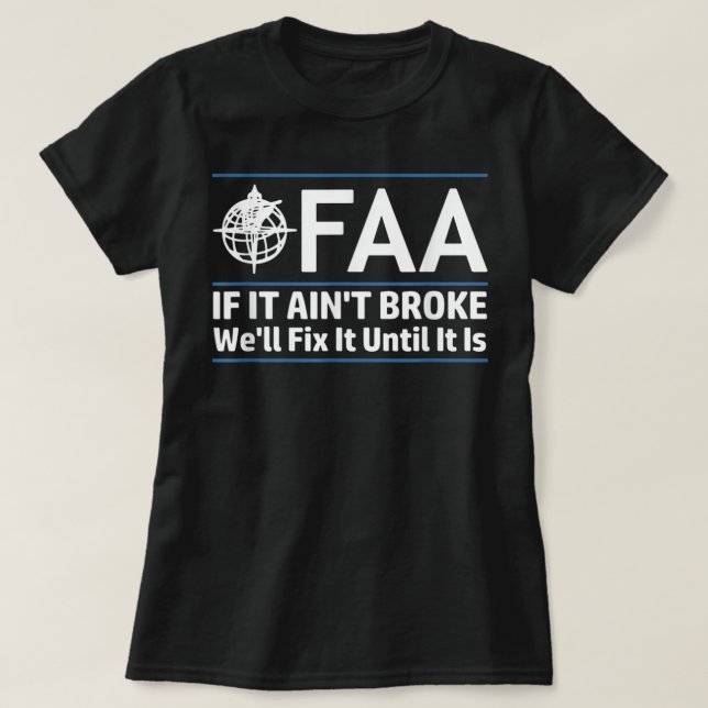 Camiseta FAA Federal Aviation Authority Shirt Funny Conserv (Frente do Design)