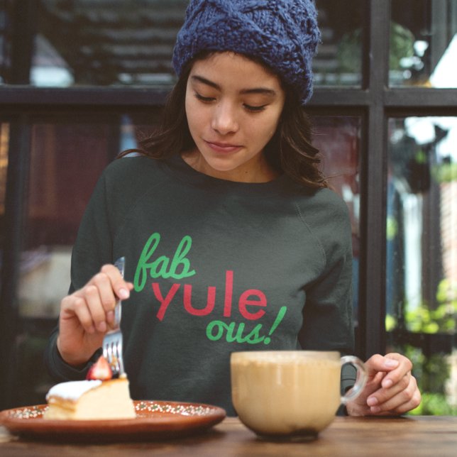 Camiseta Fab Yule Ous | Fabuloso Fábrica de Na moda de Nata (Modern “Fab Yule Ous!” sweatshirt created for stylish, comfortable, and cheerful holiday looks)