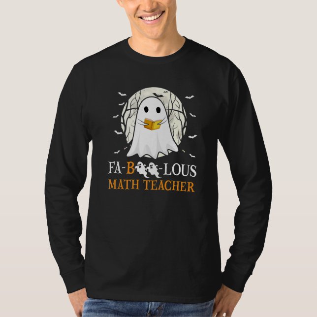 Camiseta Faboolous Math Teacher Halloween Teacher Cute Ghos (Frente)