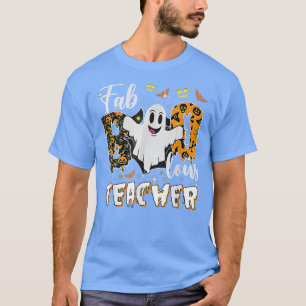 Camiseta Faboolous Teacher Halloween Scary Ghost Costume