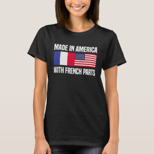 Camiseta Fabricado na América com partes francesas de franc